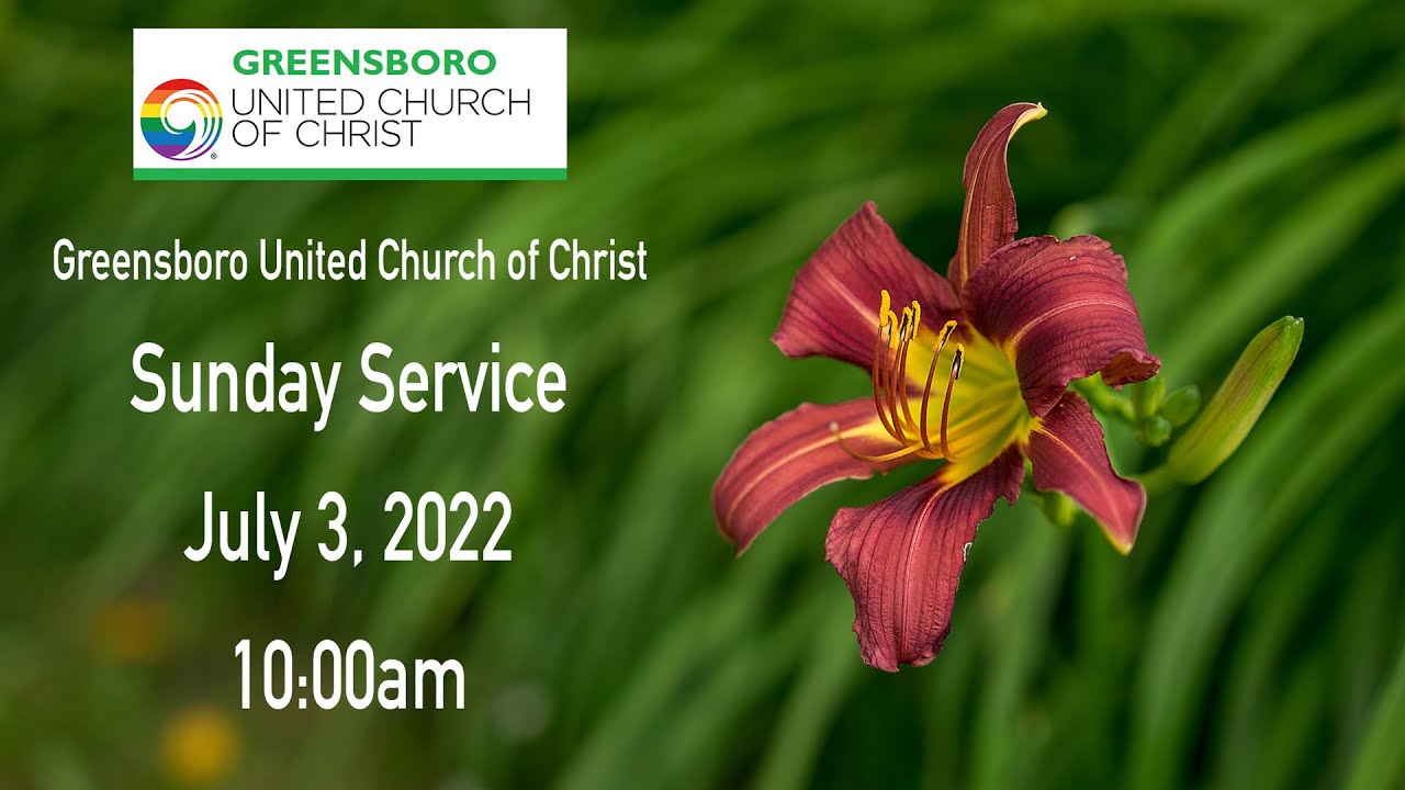 GUCCVT - Sunday Service - July 3, 2022