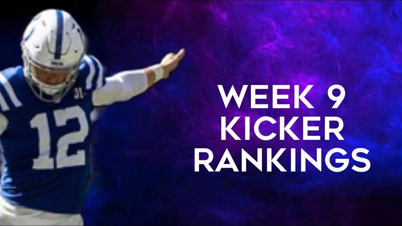 Top 12 Kicker Rankings Week 9 Fantasy Football