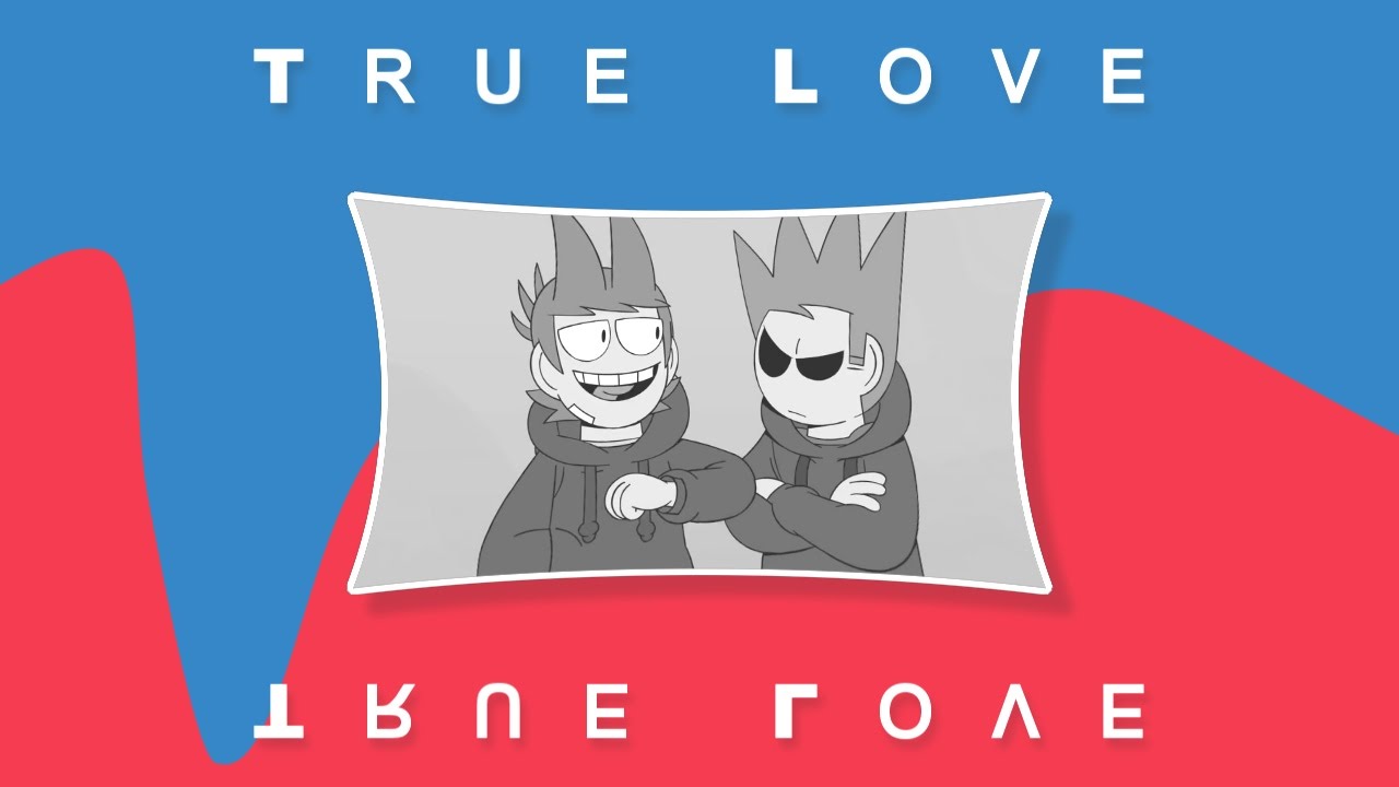 [AMV] TomTord || True Love - [AMV] TomTord || True Love