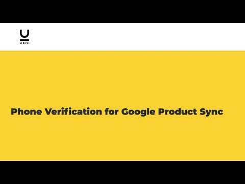 Phone Verification for Google Product Sync