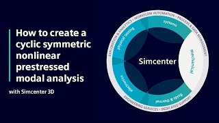 How to create a cyclic symmetric nonlinear prestressed modal analysis with Simcenter 3D | Tutorial