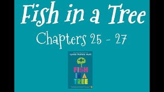 Fish in a Tree: Chapter 25-27 Read Aloud