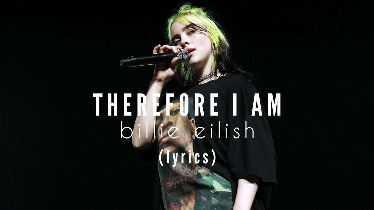 Eilish therefore i am. Билли Айлиш therefore i am. Billie Eilish therefore i am обложка. Therefore i am Billie Eilish Cover. Therefore i am текст.