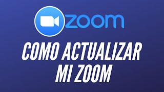 Como Actualizar Mi Zoom 2021