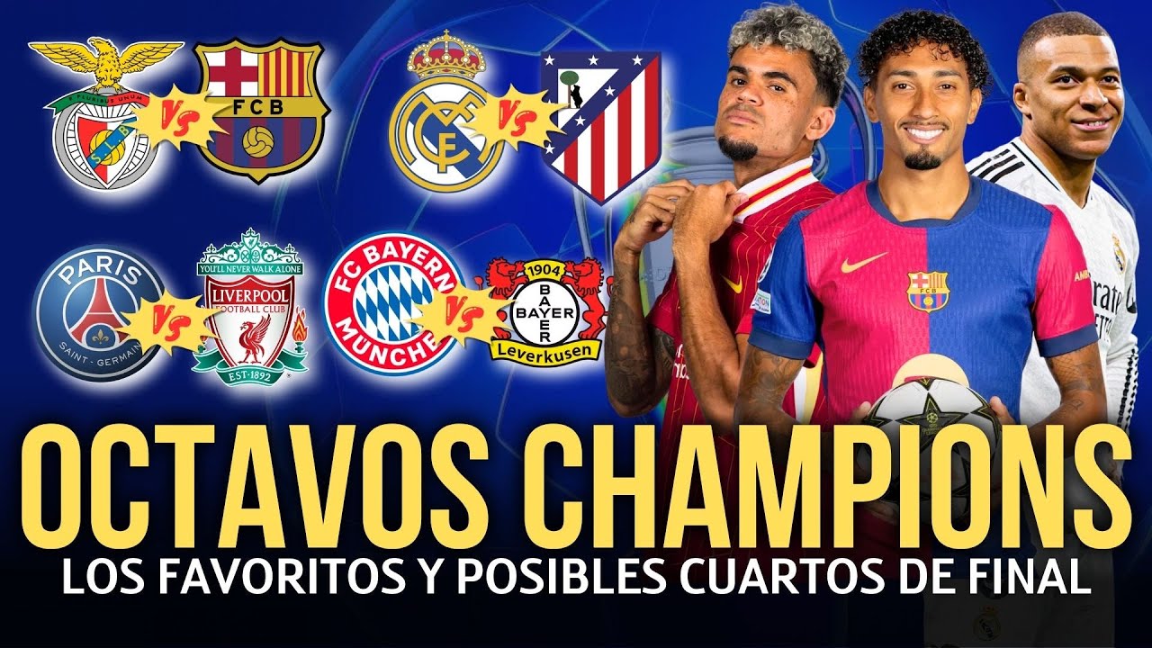 ASÍ SERÁN LOS OCTAVOS DE FINAL DE LA CHAMPIONS LEAGUE | ¿QUIÉNES CLASIFICAN?