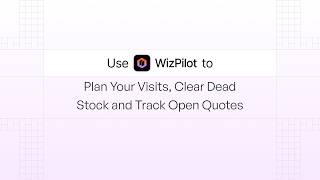 WizPilot 101 #3: Plan Visits, Clear Dead Stock and Track Quotes