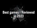 The best games I reviewed in 2023