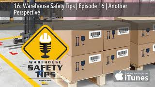 16: Warehouse Safety Tips | Episode 16 | Another Perspective