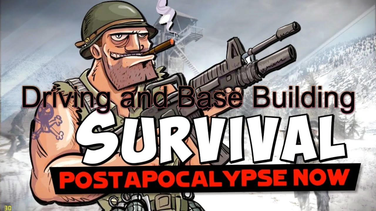 Survival Postapocalypse Now : Driving and base Building revisited