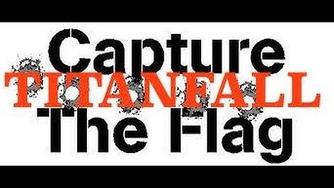 TITANFALL CTF TIPS *Xbone