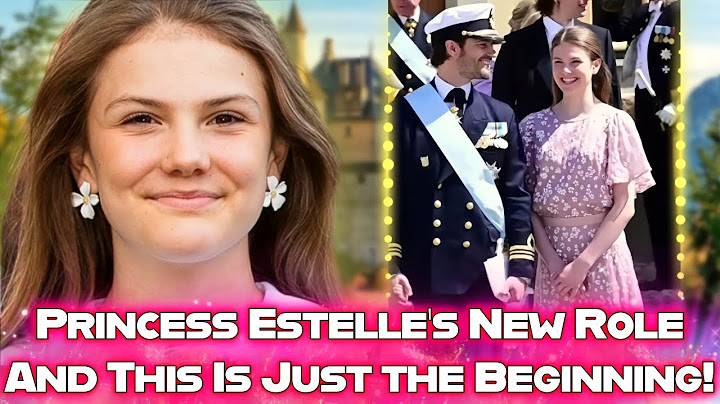 A New Role for Sweden’s Princess Estelle - And This Is Just the Beginning of Her Royal Future