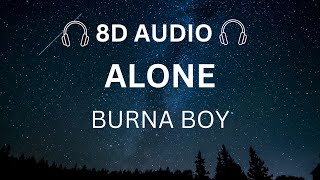 Download Lagu Alone - Burnaboy  8D Audio 🎧 | From \ MP3