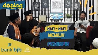 Hati-Hati Memilih Pemimpin -DOELAG