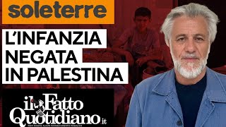 L'infanzia negata in Palestina: in diretta con Damiano Rizzi di Soleterre
