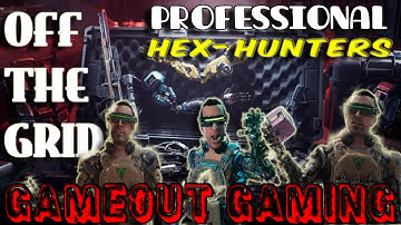 Off The Grid Gameplay | Professional Hex-Hunters | GAMEOUT GAMING