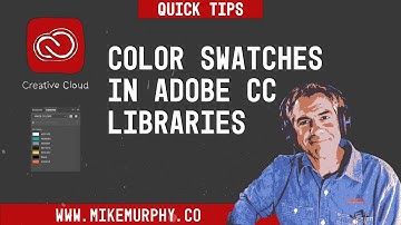 Adobe Creative Cloud: Add Color Swatches to Libraries