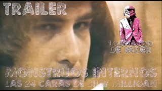 Trailer Monstruos Internos Las 24 Caras de Billy Milligan Subtitulado Español Latino