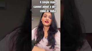 A single male cannot adopt a girl child in India....