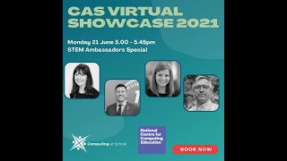 CAS Virtual Showcase 2021 STEM Ambassadors Special