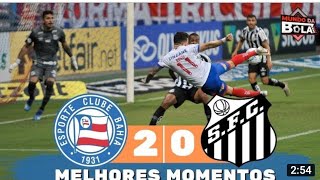 Bahia 2 x 0 Santos | Melhores Momentos | Brasileirão 25/02/2021