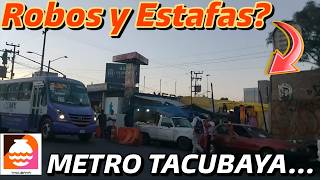 RECORRÍ la estación del METRO TACUBAYA y sus alrededores, es INSEGURA?