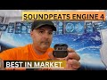 SOUNDPEATS ENGINE 4 EARBUDS AMAZING DESIGN