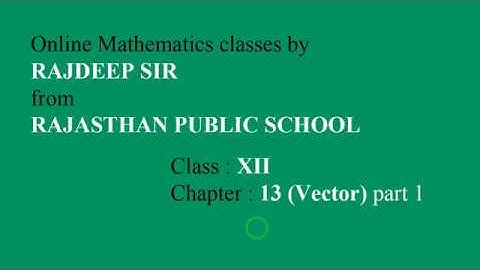 RBSE Class 12th Mathematics chapter 13 VECTORS part 1