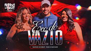 Ramon No Beat e ‪Mari e Rayane - Eco do Vazio [Ramon no Beat Sessions]