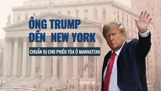 Ông Trump qua đêm ở tháp Trump trước khi ra tòa, an ninh xung quanh \\