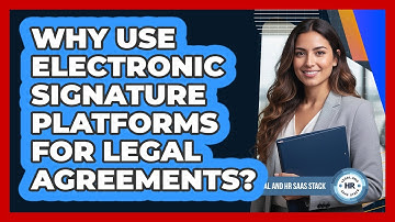 Why Use Electronic Signature Platforms For Legal Agreements?