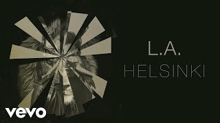 L.A. - Helsinki (Audio) chords
