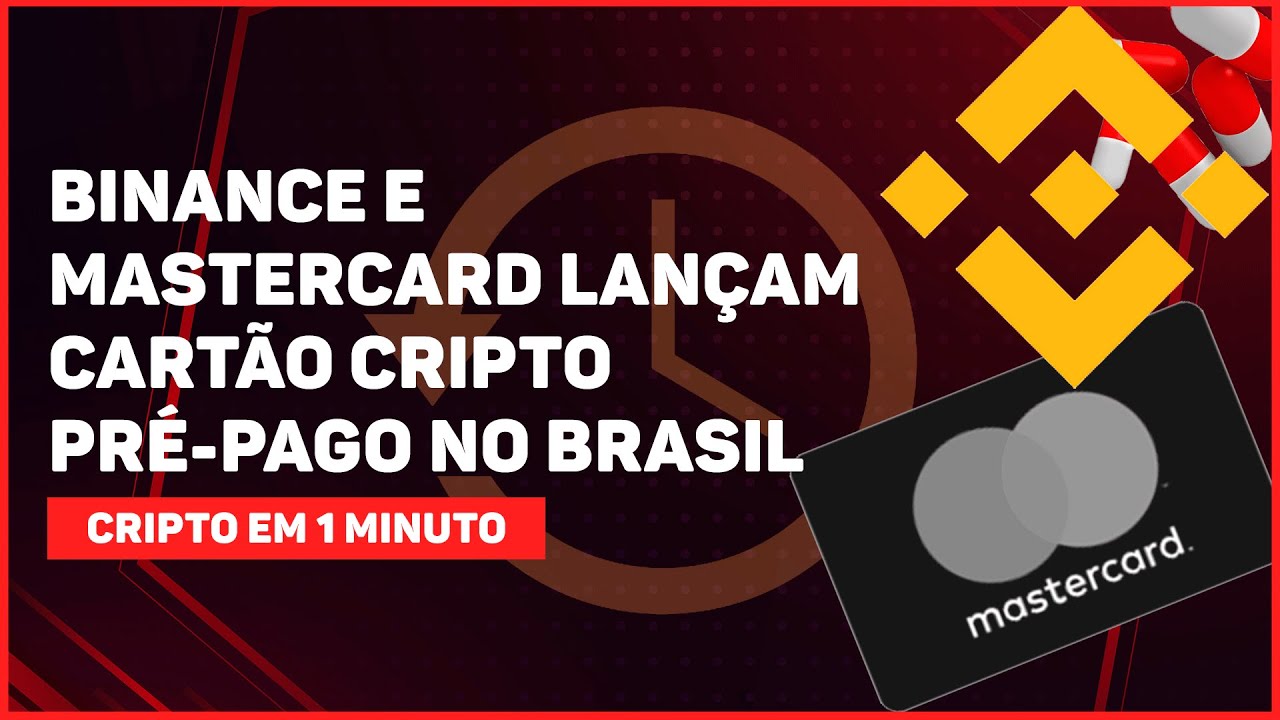 BINANCE E MASTERCARD LANÇAM CARTÃO CRIPTO PRÉ-PAGO NO BRASIL COM CASHBACK