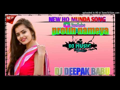 NEW HO MUNDA SONG//PROTIN NAMEYA//DJ DEEPAK BABU SAMUR SAI