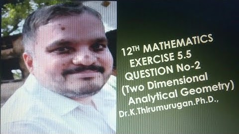 Class 12|Exercise 5.5-Q.no-2|Two Dimensional Analytical Geomeyry-II|