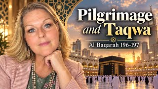 Pilgrimage and Taqwa Al Baqarah 196-197