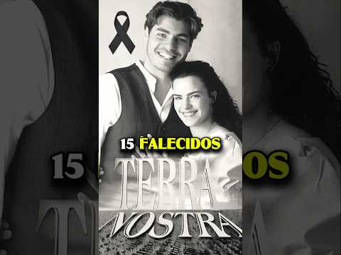 15 Atores De Terra Nostra Que Já Faleceram 😢 Veja As Atrizes Que Brilharam Na Novela E Já Morreram 🖤