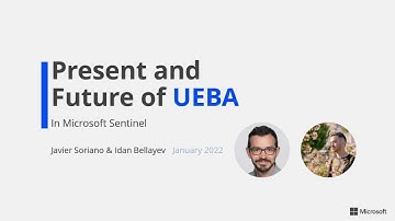 Present and Future of User Entity Behavioral Analytics in Microsoft Sentinel