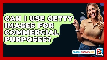 Can I Use Getty Images For Commercial Purposes? - SearchEnginesHub.com