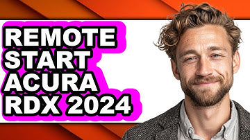 How to Remote Start Acura RDX 2024 (Full Guide)