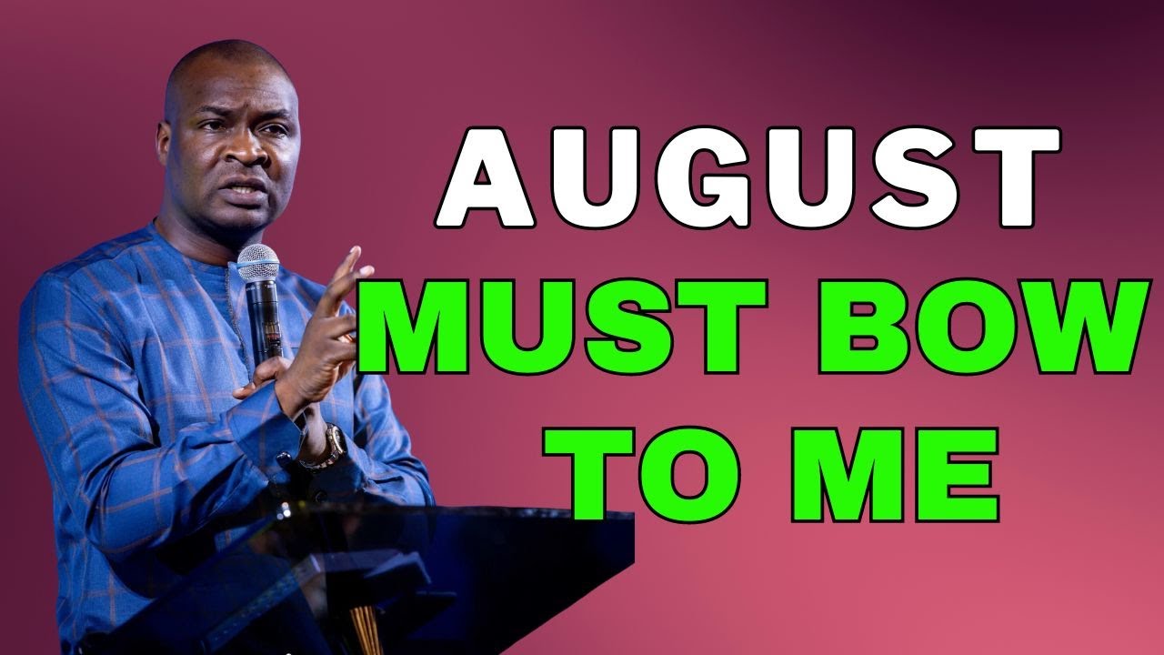 august-must-bow-to-me-prophetic-declarations-apostle-joshua-selman