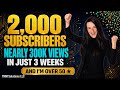 2000 Subscribers Nearly 300k Views in Just 3 Weeks @50+