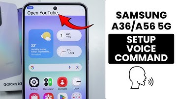 How to Set Up Voice Command in Samsung A36/A56