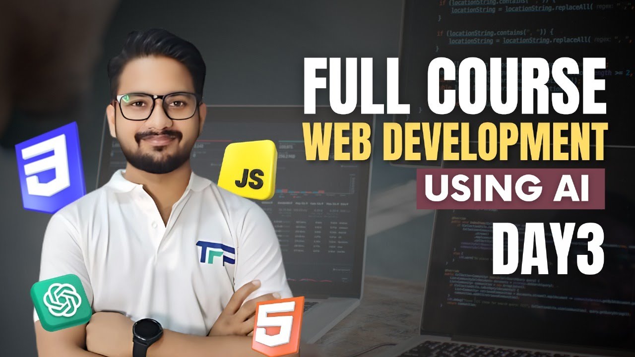 WEB DEVELOPMENT USING AI DAY 3 - YouTube
