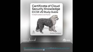 Audiobook Sample: Certificate of Cloud Security Knowledge (CCSK v5) Study Guide