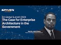 The Case for Enterprise Architecture in the Government | EA Global Summit 2024
