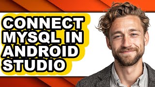 How to Connect Mysql in Android Studio - Step by Step