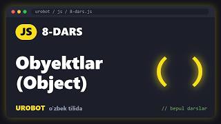 Details JavaScript 8-dars: Obyektlar (Object) News