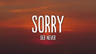 Deb Never - Sorry (Lyrics) Resimi