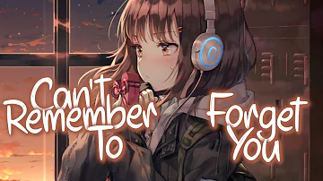 「Nightcore」 Can't Remember To Forget You - Shakira ft. Rihanna ♡ (Lyrics)