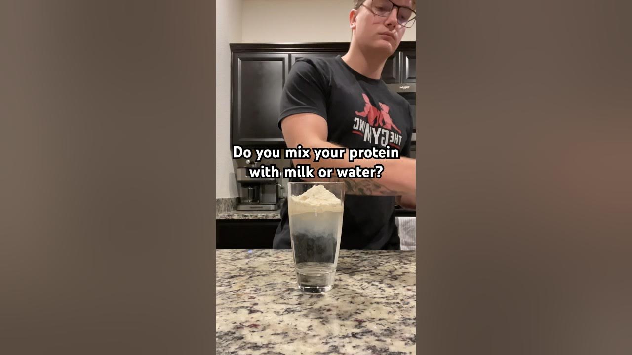 Milk or Water in your Protein shake? Milk or Water in your Protein shake?